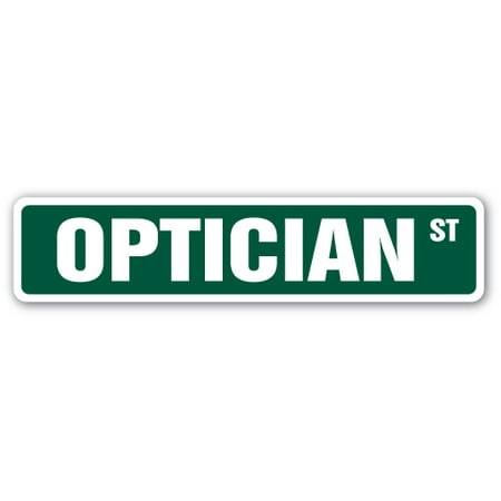 OPTICIAN Street Sign eye glasses contact lenses exam | Indoor/Outdoor |  24