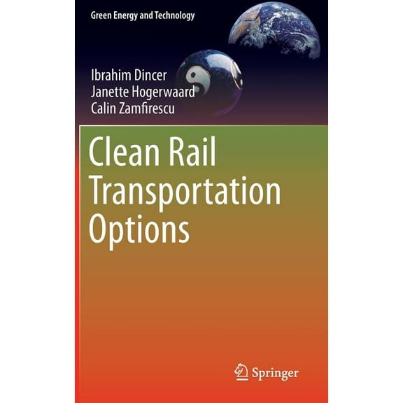 Green Energy and Technology Clean Rail Transportation Options, (Hardcover)