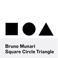 thumbnail image 2 of Bruno Munari: Square, Circle, Triangle, 2 of 3