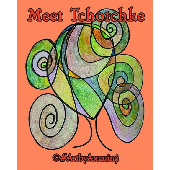 Meet Tchotchke: Art by Amazing (Paperback)