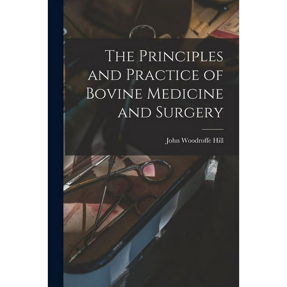 The Principles and Practice of Bovine Medicine and Surgery (Paperback)
