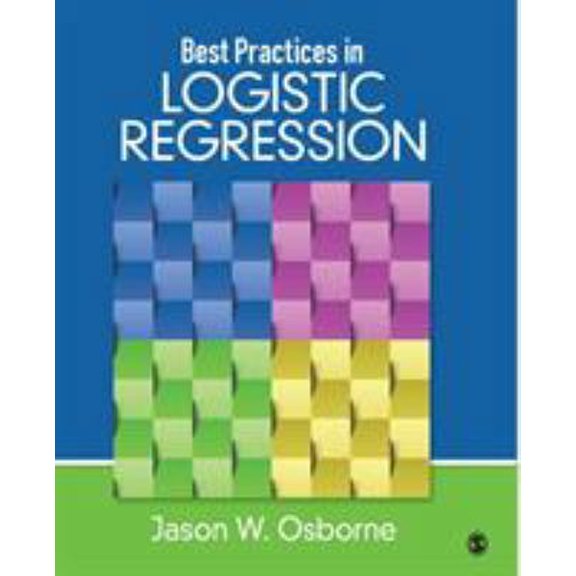 Pre-Owned Best Practices in Logistic Regression (Paperback) 1452244790 9781452244792