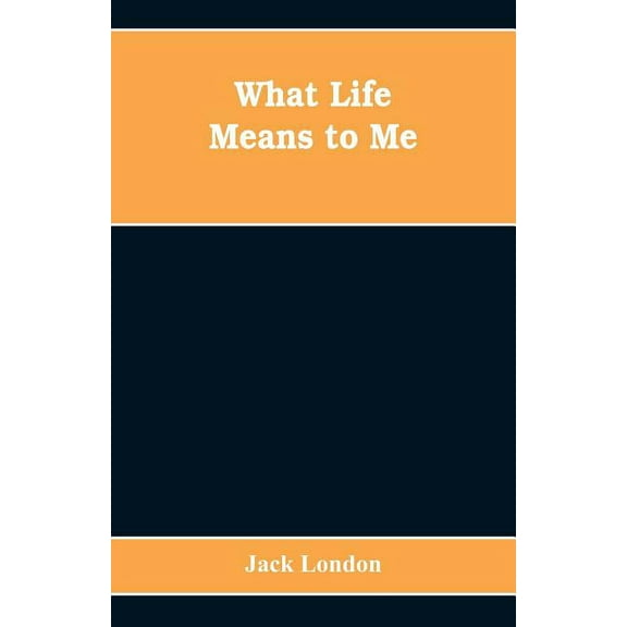 What Life Means to Me, (Paperback)