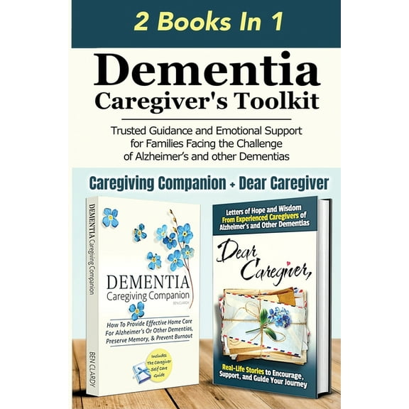 Dementia Caregiver's Toolkit: Trusted Guidance and Emotional Support for Families Facing the Challenge of Alzheimer's an, (Paperback)