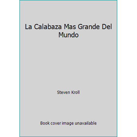 Pre-Owned La Calabaza Mas Grande Del Mundo (Paperback) 0590481924 9780590481922