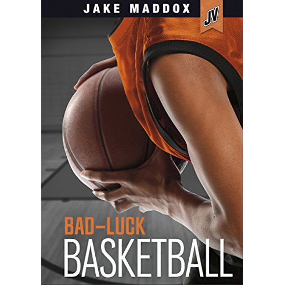 Bad-Luck Basketball (Jake Maddox JV)