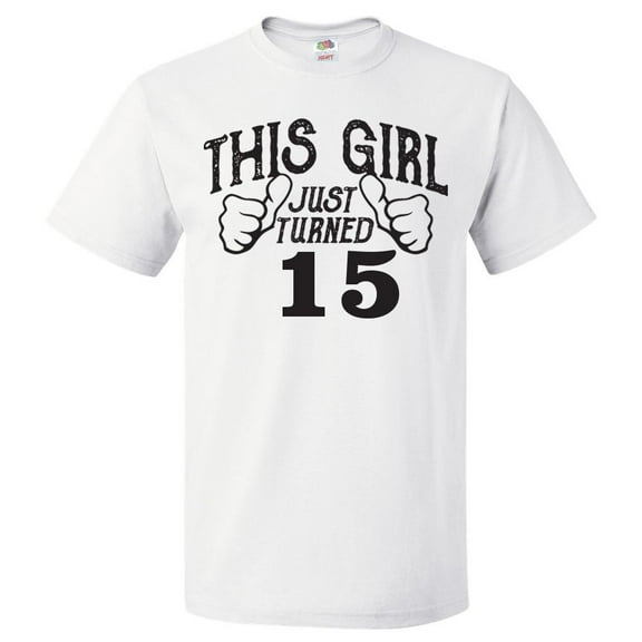 15th Birthday Gift For 15 Year Old This Girl Turned 15 T Shirt Gift