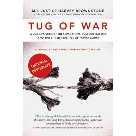 Tug of War : A Judge's Verdict on Separation, Custody Battles, and the Bitter Realities of Family Court