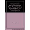 Pre-Owned Compensation Mechanisms for Job Risks : Wages, Workers' Compensation, and Product Liability (Hardcover) 9780691042473