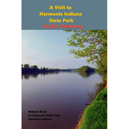 A Visit to Harmonie Indiana State Park - eBook