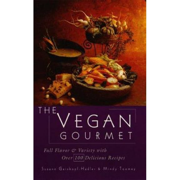 Pre-Owned The Vegan Gourmet: Full Flavor & Variety with Over 100 Delicious Recipes (Paperback) 0761500278 9780761500278