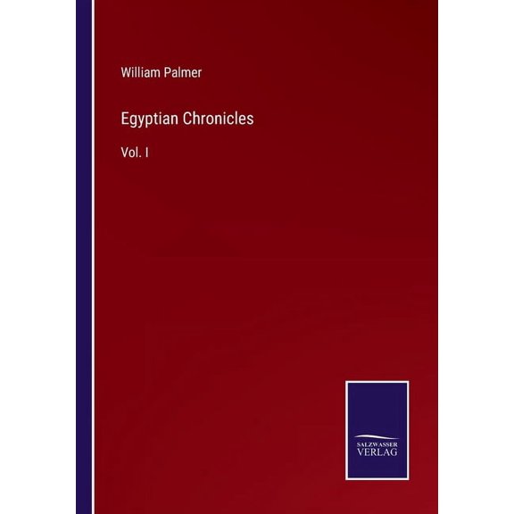 Egyptian Chronicles:Vol. I
