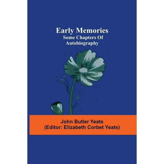 Early Memories; Some Chapters Of Autobiography, (Paperback)
