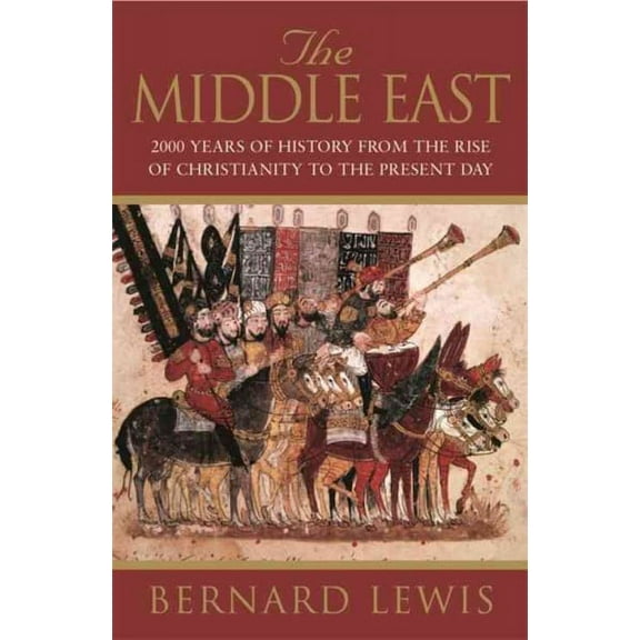 The Middle East : 2000 Years of History From the Rise of Christianity to the Present Day
