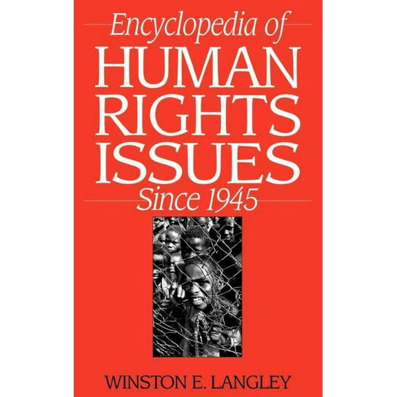 Encyclopedia of Human Rights Issues Since 1945, (Hardcover)