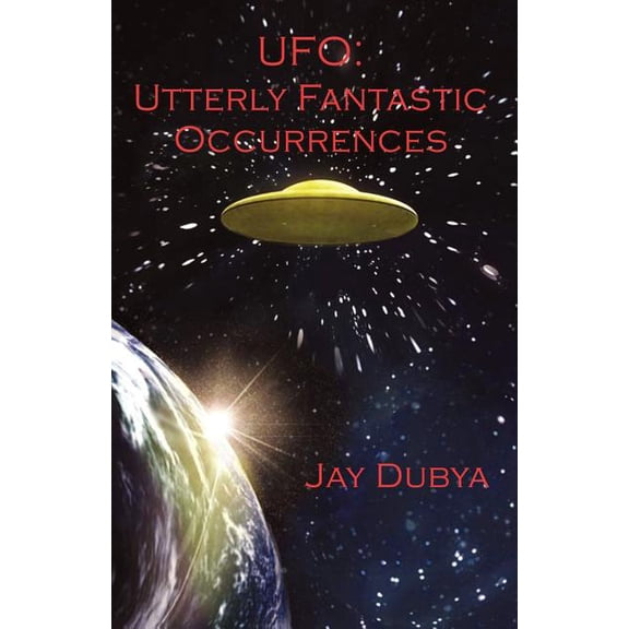UFO: Utterly Fantastic Occurrences, (Paperback)
