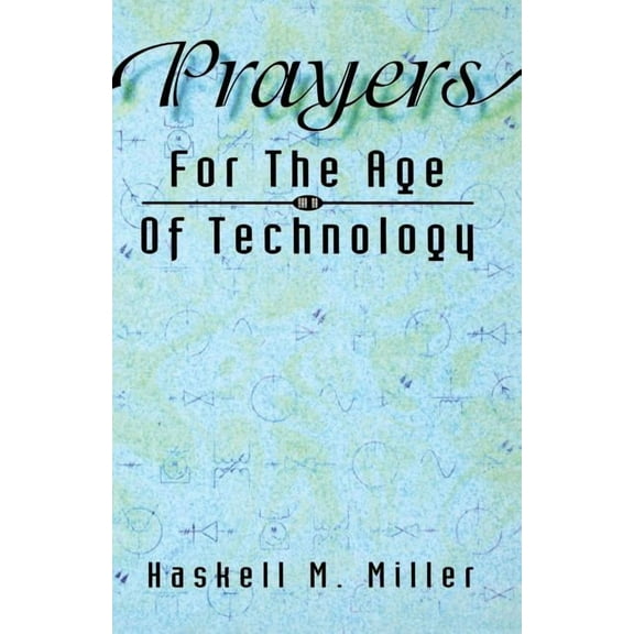 Prayers for the Age of Technology, (Paperback)