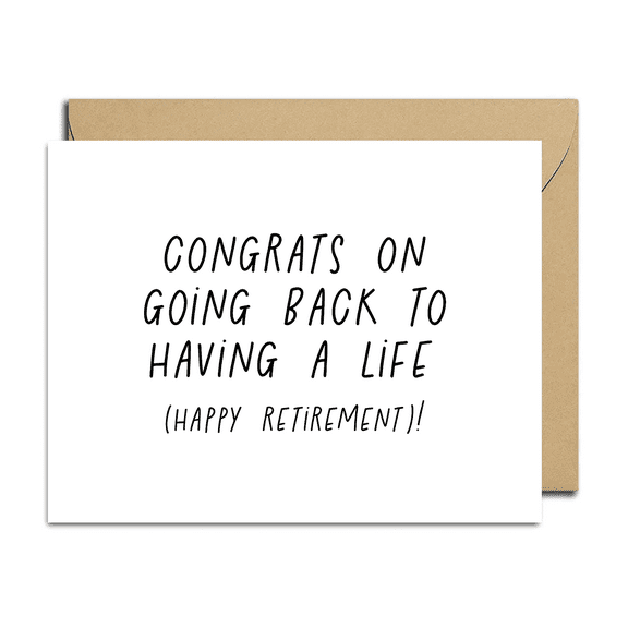 Happy Retirement Card – "Congrats on Going Back to Having a Life" Greeting Card for Retirement – Blank Inside with Envelope – Perfect for Celebrating Retirement Moments