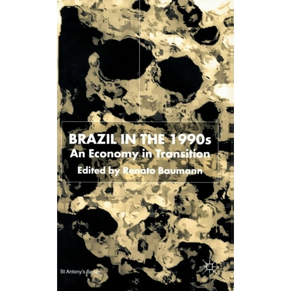 St Antony's Brazil in the 1990s: An Economy in Transition, (Hardcover)