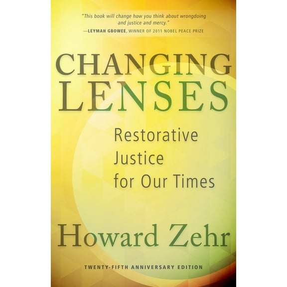 Changing Lenses: Restorative Justice for Our Times, (Paperback)