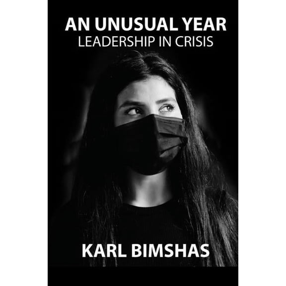 An Unusual Year: Leadership in Crisis, (Paperback)