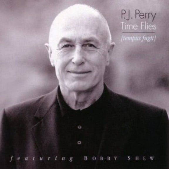 P.J. Perry - Time Flies - Music & Performance - CD