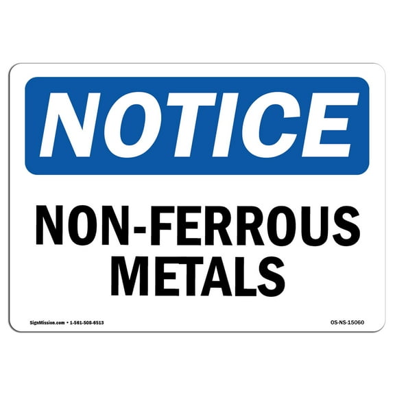 OSHA Notice Signs - Non-Ferrous Metals Sign  | Extremely Durable Made in the USA Signs or Heavy Duty Vinyl label Decal | Protect Your Construction Site, Warehouse, Shop Area & Business