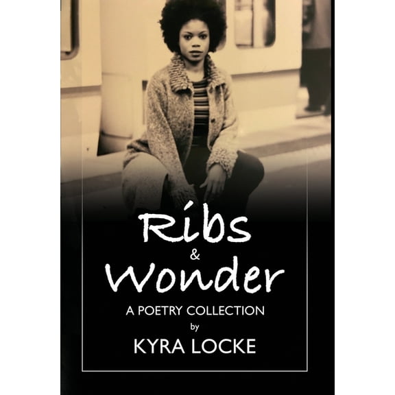 Ribs & Wonder: A Poetry Collection, (Hardcover)