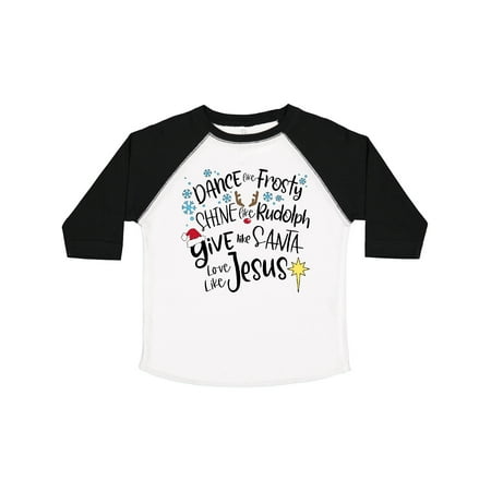 

Inktastic Dance Like Frosty Shine Like Rudolph Give Like Santa Gift Toddler Boy or Toddler Girl T-Shirt