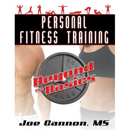 Personal Fitness Training : Beyond the Basics (Personal Best Personal Training)