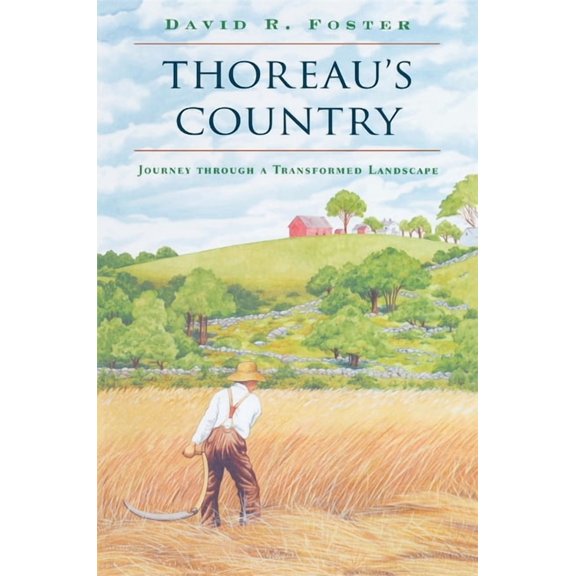 Journey Through a Transformed Landscape Thoreau's Country: Journey Through a Transformed Landscape, (Paperback)
