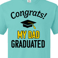 thumbnail image 4 of Inktastic Congrats My Dad Graduated with cap T-Shirt, 4 of 5