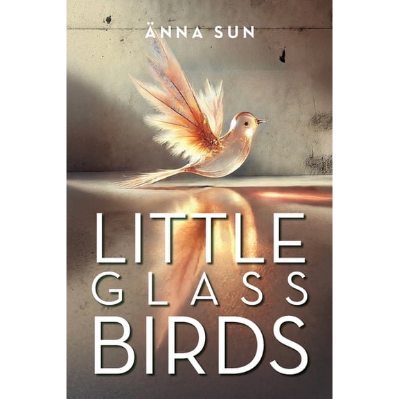 Little Glass Birds, (Paperback)