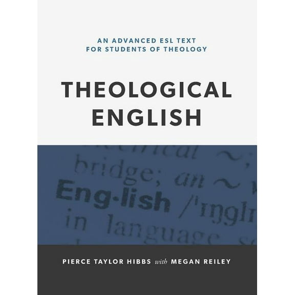 Theological English: An Advanced ESL Text for Students of Theology (Hardcover)