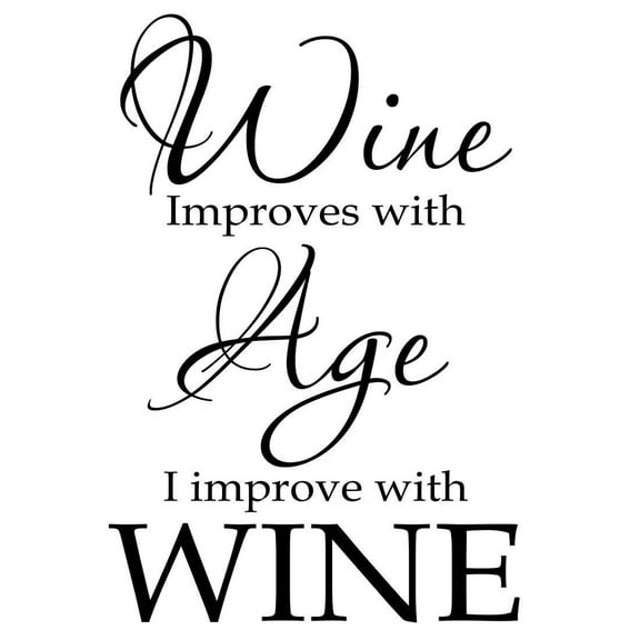 VWAQ Wine Improves With Age I Improve With Wine - Funny Wine Decals - Vinyl Wall Quotes -18125