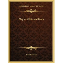 Magic, White and Black (Hardcover)