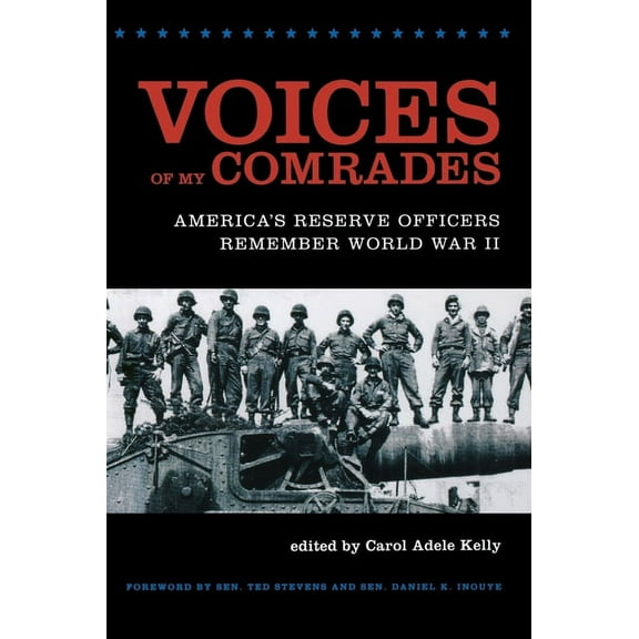 World War II: The Global, Human, and Ethical Dimension: Voices of My Comrades: America's Reserve Officers Remember World War II (Hardcover)