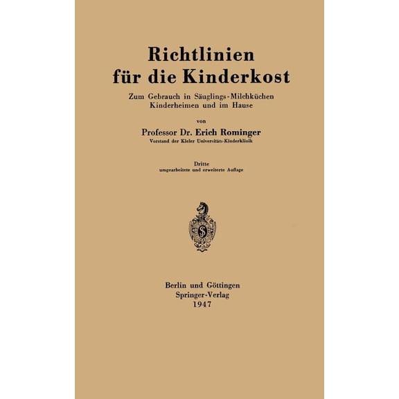 Richtlinien Für Die Kinderkost: Zum Gebrauch in Säuglings-Milchküchen Kinderheimen Und Im Hause, (Paperback)