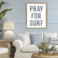 thumbnail image 3 of Stupell Industries Coastal Summer Sentiment Pray For Surf Gold Floating Frame Canvas Art, 25 x 31, by Lettered and Lined, 3 of 8