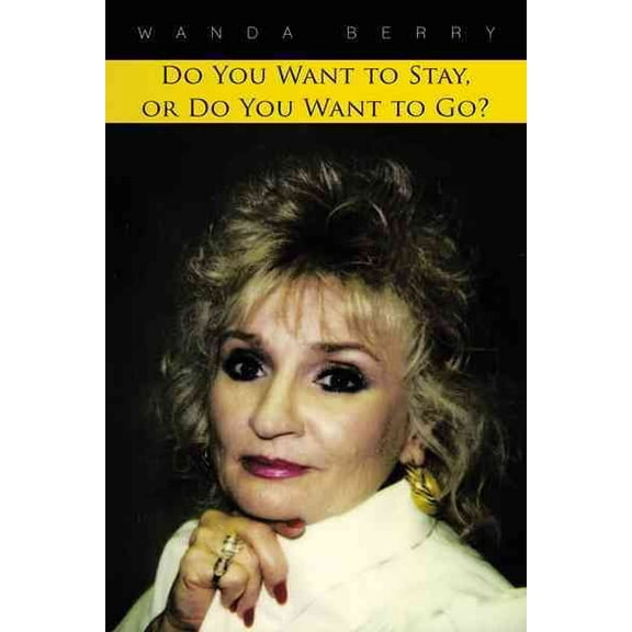 Do You Want to Stay, or Do You Want to Go? (Paperback)