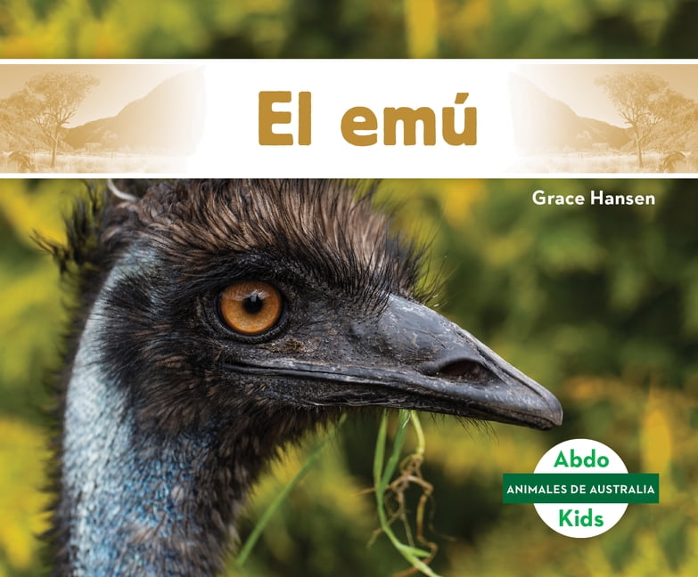 Animales de (Australian Animals): El Emú (Hardcover) - Walmart.com - Walmart.com