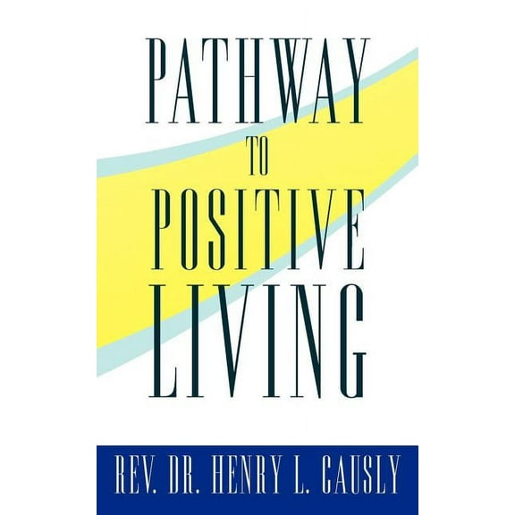 Pathway to Positive Living (Paperback)