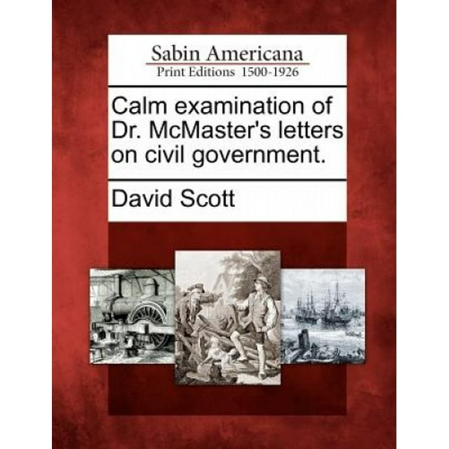 Calm Examination of Dr. McMaster's Letters on Civil Government.
