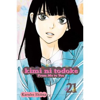 Kimi Ni Todoke: From Me to You Kimi Ni Todoke: From Me to You, Vol