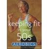 Keeping Fit in Your 50s: Aerobics (DVD), Acorn, Sports & Fitness