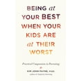 thumbnail image 2 of Being at Your Best When Your Kids Are at Their Worst: Practical Compassion in Parenting, 2 of 3