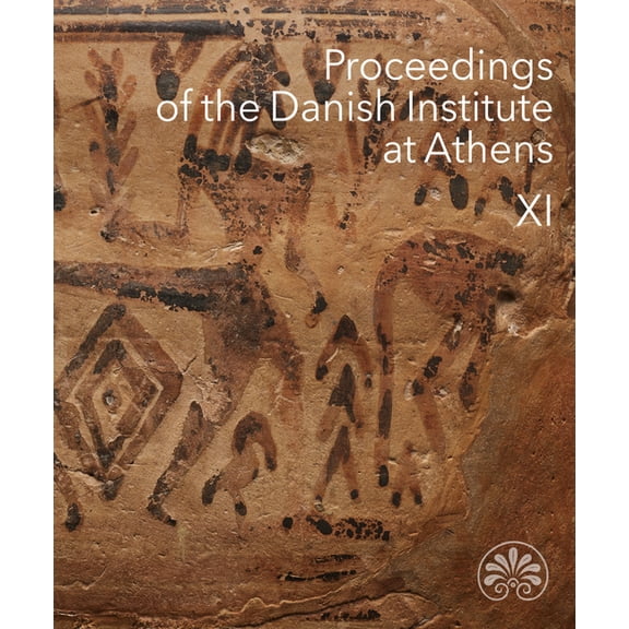 Proceedings of the Danish Institute at A Proceedings of the Danish Institute at Athens XI, (Paperback)