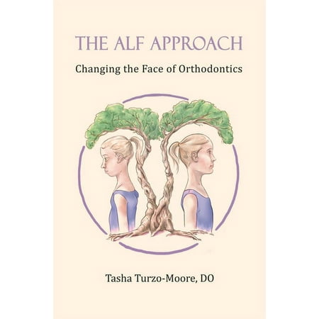 UPC: 9781735864204 | The ALF Approach: Changing the Face of Orthodontics (Paperback)