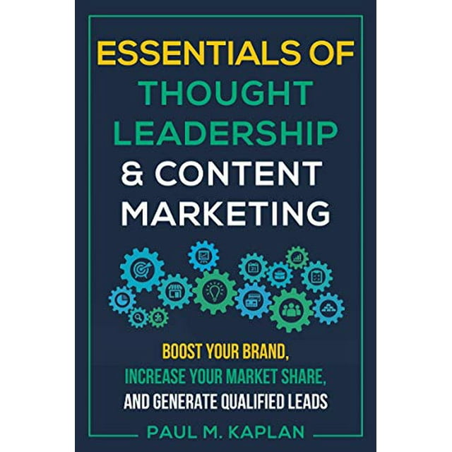 Content and Inbound Marketing Success: Build Your Brand, Influence Your Industry, and Generate Qualified Leads