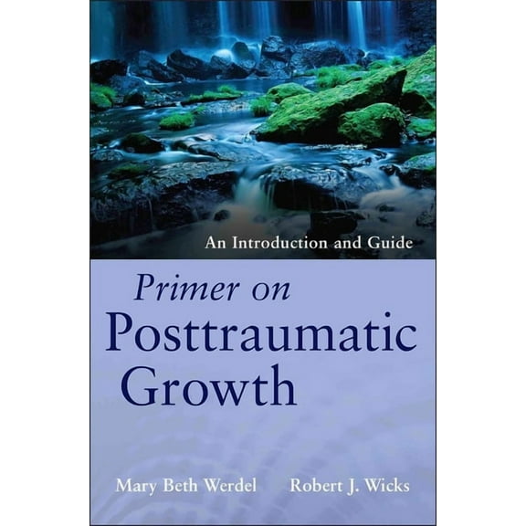 Primer on Posttraumatic Growth, (Paperback)